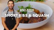 Andy Makes Braised Short Ribs with Squash