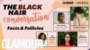 The Black Hair Conversation: Facts & Follicles