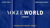 Watch Vogue World: London 2023 In Full Now