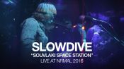 Slowdive perform "Souvlaki Space Station" at NRMAL 2016