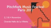 Pitchfork Music Festival Paris 2017