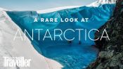 A rare look at Antarctica, a wilderness at the edge of the earth