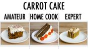 4 Levels of Carrot Cake: Amateur to Food Scientist