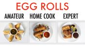 4 Levels of Egg Rolls: Amateur to Food Scientist