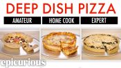 4 Levels of Deep Dish Pizza: Amateur to Food Scientist 