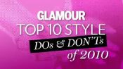 Top 10 Style Dos& Don'ts of 2010