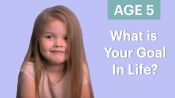 70 People Ages 5-75 Answer: What’s Your Goal In Life?