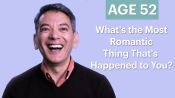 70 People Ages 5-75 Answer: What's the Most Romantic Thing That's Happened to You?