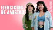 Ana Valeria Becerril y Esmeralda Soto ponen a prueba su amistad