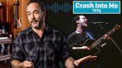Dave Matthews Breaks Down His Most Iconic Tracks