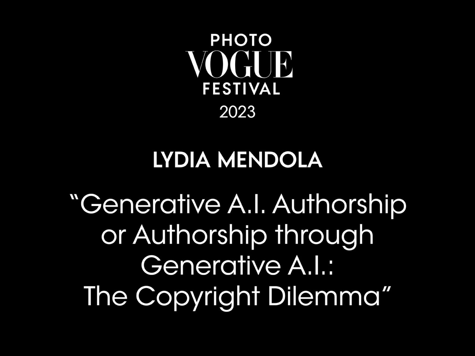 Generative A.I. Authorship or Authorship through Generative A.I.: The Copyright Dilemma | PhotoVogue Festival 2023: What Makes Us Human? Image in the Age of A.I.