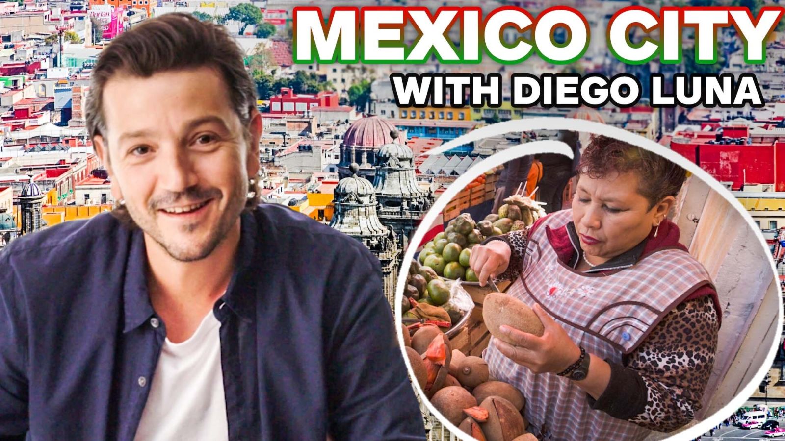 Diego Luna's Personal Guide To Mexico City