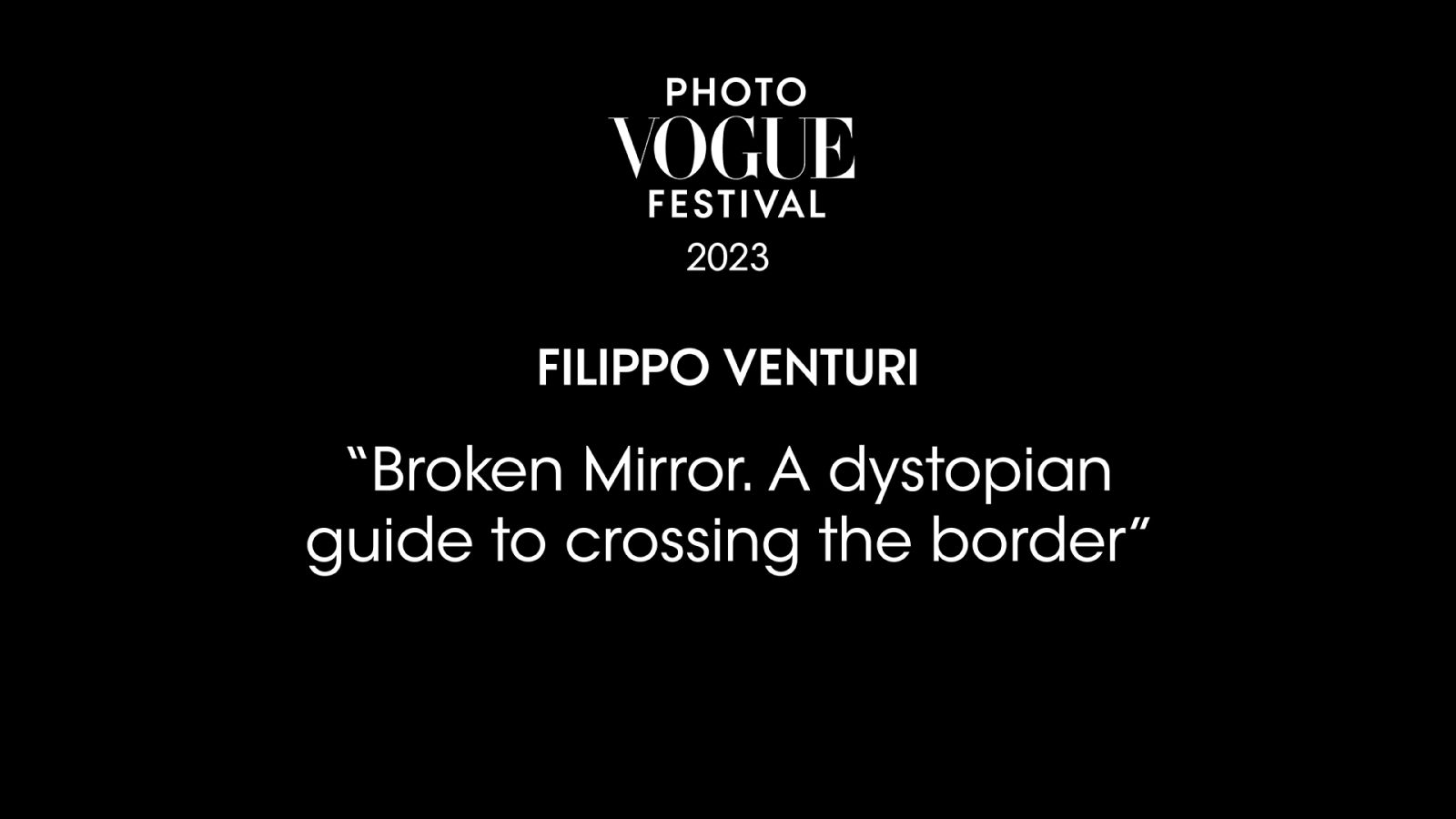 Broken Mirror. A dystopian guide to crossing the border | PhotoVogue Festival 2023: What Makes Us Human? Image in the Age of A.I.