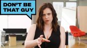 How to Not Be "That Guy" According to Rachel Bloom