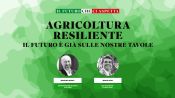 Il futuro che ci aspetta - Agricoltura resiliente: il futuro è già sulle nostre tavole