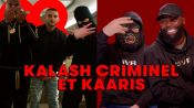 Kalash Criminel et Kaaris jugent leur carrière : Bling Bling, Arrêt du coeur, Sale Sonorité…