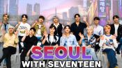 Seventeen's Personal Guide To Seoul