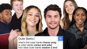 Outer Banks Cast Answer the Web's Most Searched Questions Again