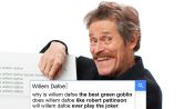Willem Dafoe Answers the Web's Most Searched Questions