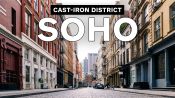 How SoHo NYC Became The Cast Iron District