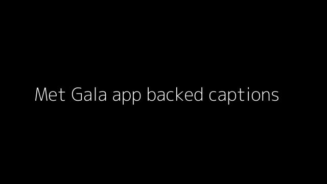 VR App Met Gala Vertical backed in captions