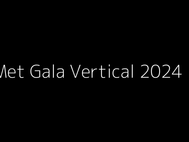 Met Gala 2024 Vertical