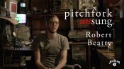 Pitchfork Unsung: Robert Beatty