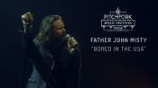 Father John Misty | “Bored in the USA” | Pitchfork Music Festival Paris 2015 | PitchforkTV
