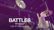 Battles perform "FF Bada" at NRMAL 2016