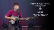 Watch NE-HI Perform “Out of Reach” at Pitchfork Music Festival 2017