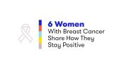 How Women With Breast Cancer Stay Positive