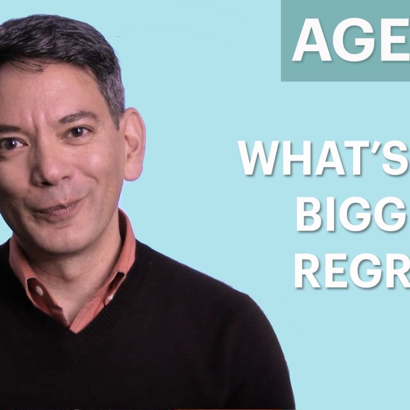 70 People Ages 5-75 Answer: What Do You Most Regret?