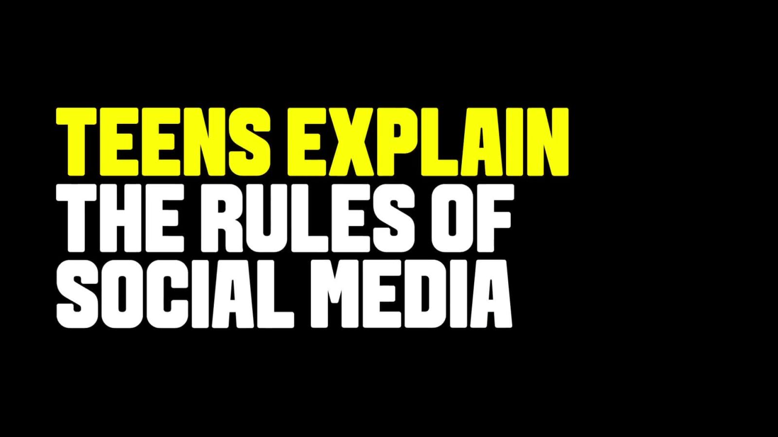 Teens Explain the Rules of Social Media