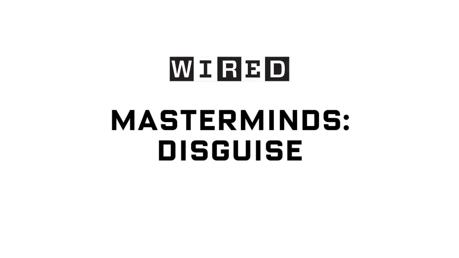 WIRED Masterminds Series Premiere -- Trailer