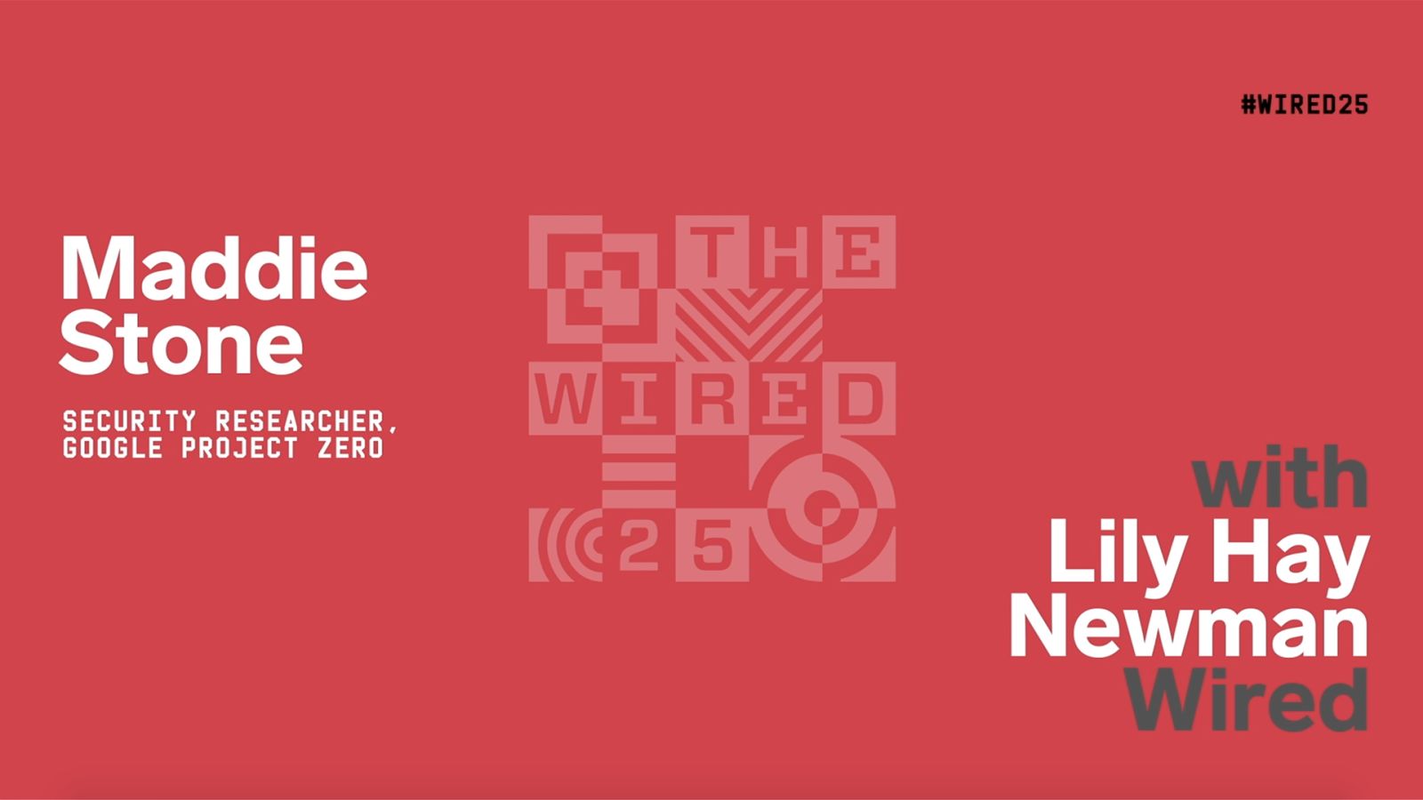 WIRED25 2020: Maddie Stone on Discovering and Preventing Cyberattacks