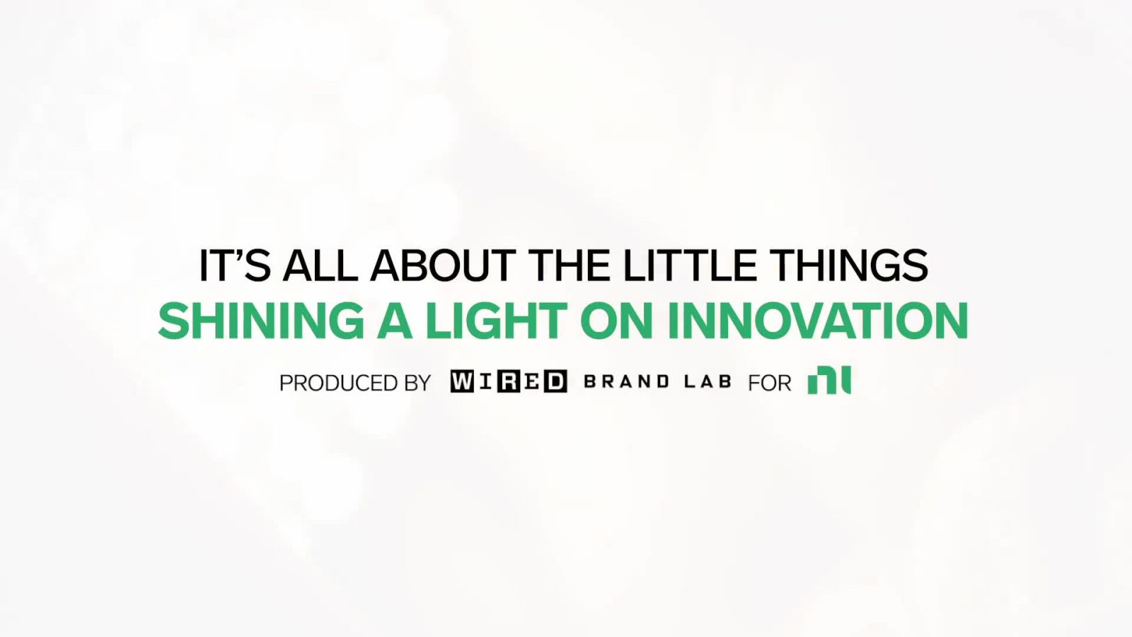 It's All About The Little Things | Shining A Light On Innovation