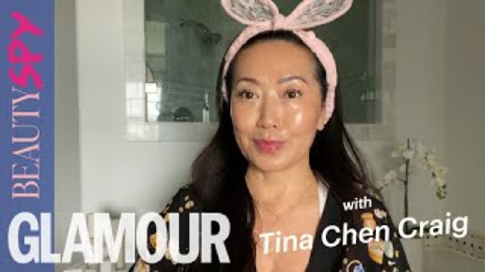 蒂娜·陈·克雷格向我们展示了她的护肤程序和Go-To产品| GLAMOUR Beauty Spy