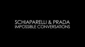 Schiaparelli and Prada: Impossible Conversations - Introduction with Baz Luhrmann