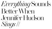 Everything Sounds Better When Jennifer Hudson Sings It