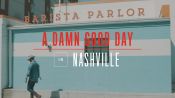 How to Have a Damn Good Day in Nashville, With Help from Country Star Drake White