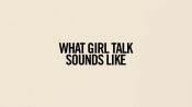 What Does Girl Talk Sound Like?