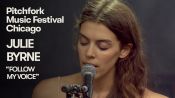 Julie Byrne Performs “Follow My Voice” | Pitchfork Music Festival 2018