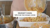 Squeaky Clean: Tips for the Home Cook