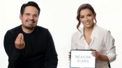Eva Longoria and Michael Peña Teach You Mexican Slang