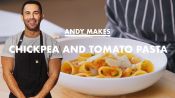 Andy Makes Pasta with Tomatoes and Chickpeas