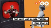 Por qué nos gusta tanto... Iron Man 3 | Por qué nos gusta tanto