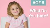 70 Women Ages 5-75 Answer: What Do You Hate?