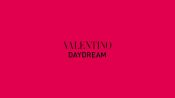 Valentino Daydream - Teaser