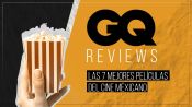 Las mejores PELÍCULAS MEXICANAS | GQ Reviews