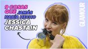 Jessica Chastain y las 9 cosas que JAMÁS había intentado